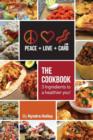 Peace, Love, and Low Carb - The Cookbook - 3 Ingredients to a Healthier You! - Book