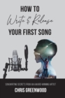 How To Write & Release Your First Song - Book