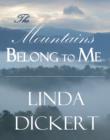 The Mountains Belong to Me - eBook