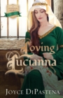 Loving Lucianna (Poitevin Hearts #3) - eBook