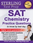 Sterling Test Prep SAT Chemistry Practice Questions : High Yield SAT Chemistry Questions with Detailed Explanations - Book