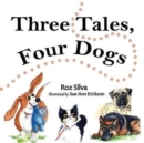 Three Tales, Four Dogs - Book