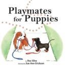Playmates for Puppies : with a family "Dog Park Etiquette" guide - Book