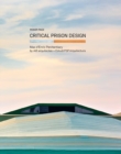 Critical Prison Design : Mas d’Enric Penitentiary - Book