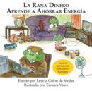 LA Rana Dinero Aprende A Ahorrar Energia - Book
