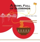 A Bowl Full Of Blessings : A Sabbatical Memoir - Book