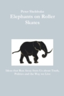 Elephants on Roller Skates - Book