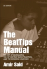 The BeatTips Manual : The Art of Beatmaking, The Hip Hop/Rap Music Tradition, and The Common Composer - eBook