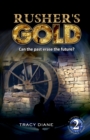 Rusher's Gold : Can the past erase the future? - Book