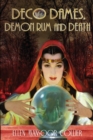 DECO DAMES, DEMON RUM And DEATH - Book