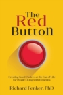 The Red Button : Creating Good Choices at the End of Life for People Living with Dementia - Book