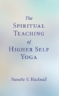 The Spiritual Teaching of Higher Self Yoga - Book