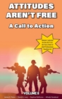Attitudes Aren't Free : A Call to Action - Book