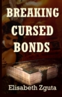 Breaking Cursed Bonds : (Curses & Secrets Book One) - Book
