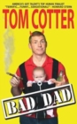 Bad Dad : A Guide to Pitiful Parenting - Book