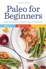 Paleo for Beginners : The Guide to Getting Started - Book
