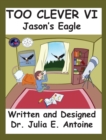 Too Clever VI : Jason's Eagle - Book