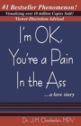 I'm Ok, You're a Pain in the Ass... a Love Story - Book