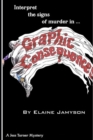 Graphic Consequences : Interpret the signs of murder - Book