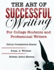The Art of Successful Writing : For University Students and Professional Writers - Book