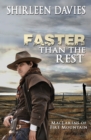 Faster Than The Rest : Book Two of the MacLarens of Fire Mountain - Book