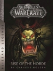 World of Warcraft: Rise of the Horde : Rise of the Horde - Book