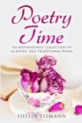 Poetry Time : An Inspirational Collection of Acrostic and Traditional Poems - Book