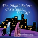 The Night Before Christmas... The Gift - Book