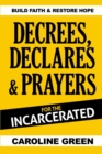 Decrees, Declares & Prayers for the Incarcerated - Book