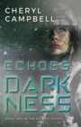 Echoes of Darkness : Book Two in the Echoes Trilogy - Book