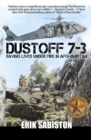 Dustoff 7-3 : Saving Lives Under Fire in Afghanistan - Book