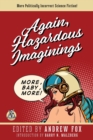 Again, Hazardous Imaginings : More Politically Incorrect Science Fiction - Book