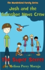 The Super Secret : Josh and the Gumshoe News Crew - eBook