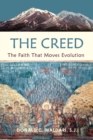 The Creed : The Faith That Moves Evolution - Book