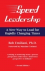 Speed Leadership : A New Way to Lead for Rapidly Changing Times - Book