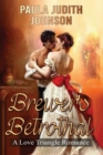 Brewer's Betrothal : A Love Triangle Romance - Book
