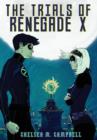 The Trials of Renegade X - Book