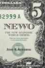 Newo : The New Economic World Order: From the Great Depression to the Great Recession - Book