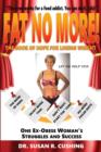 Fat No More! the Book of Hope for Losing Weight - Book