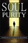 Soul Purity : A Workbook for Counselors and Small Groups - Book