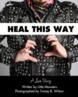 Heal This Way - A Love Story - Book