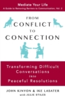 From Conflict to Connection : Transforming Difficult Conversations into Peaceful Resolutions - Book
