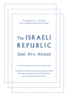 The Israeli Republic : An Iranian Revolutionary's Journey to the Jewish State - eBook