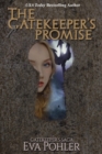 The Gatekeeper's Promise : Gatekeeper's Saga, Book Six - Book