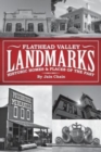 Flathead Valley Landmarks : Historic Homes & Places of the Past - Book