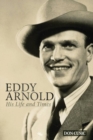 Eddy Arnold : His Life and Times - Book