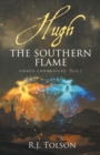 Hugh the Southern Flame (Chaos Chronicles Book 2) - Book