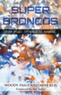 Super Broncos : From Elway to Tebow to Manning - Book