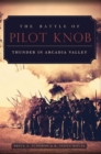 The Battle of Pilot Knob : Thunder in Arcadia Valley - Book