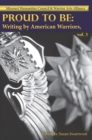 Proud to Be, Volume 3 : Writing by American Warriors - Book